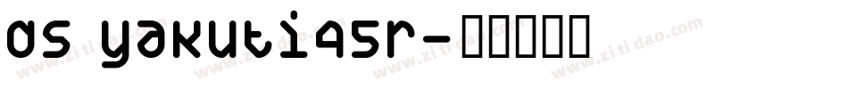 DS Yakuti45R字体转换